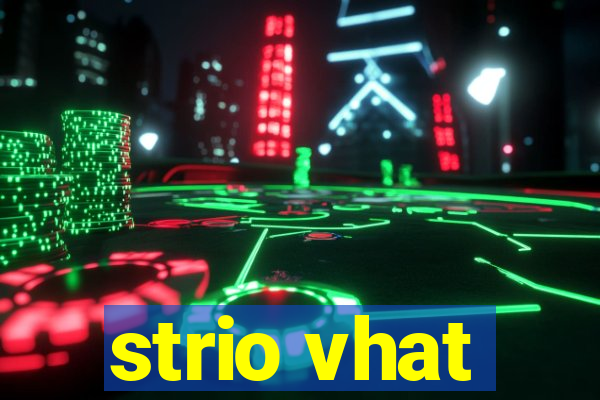 strio vhat